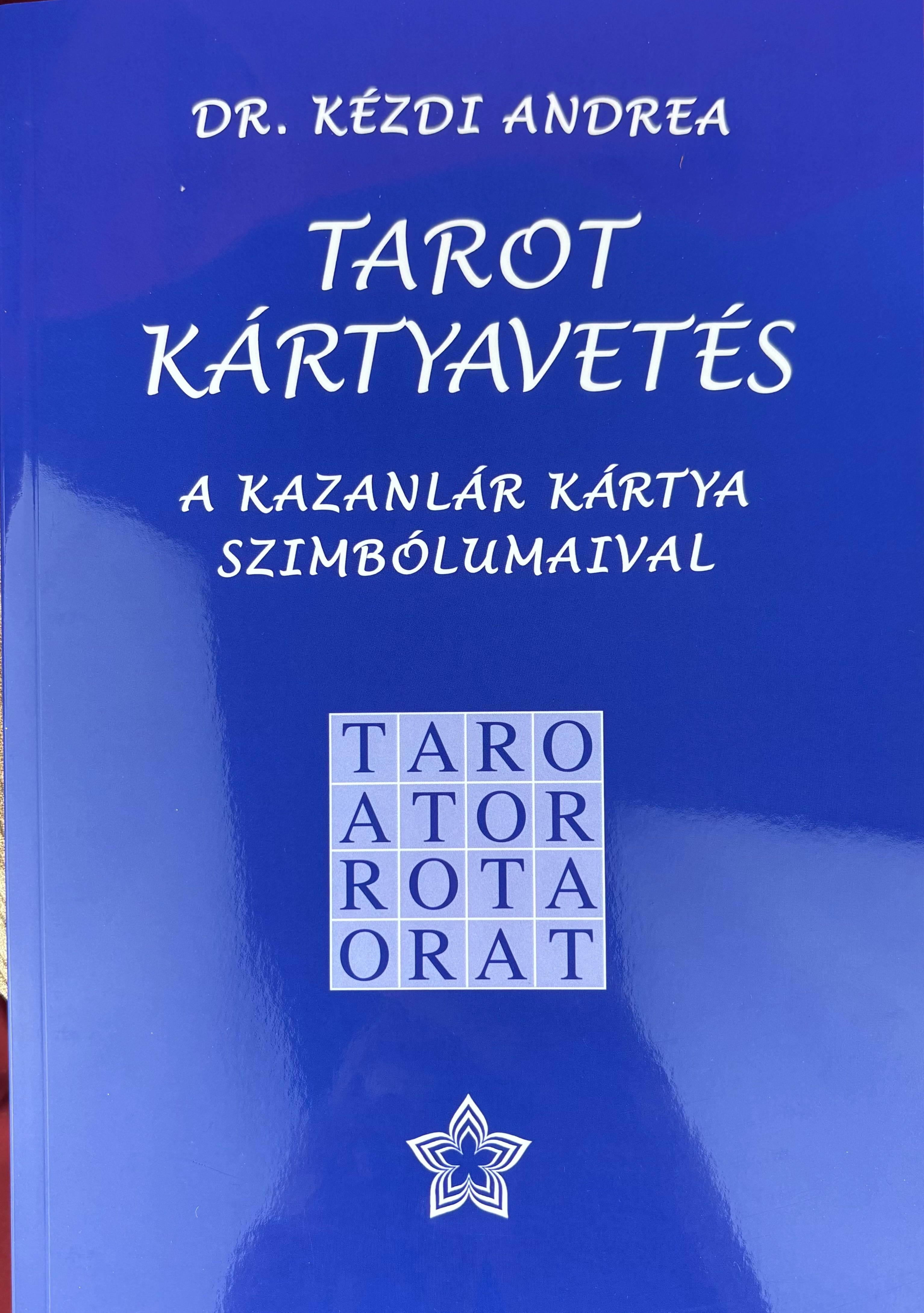 DR. KEZDI ANDREA-TAROT KÁRTYAVETÉS A KAZANLÁR KÁRTYA SZIMBOLUMAIVAL