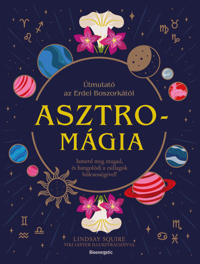 Asztromágia - Útmutató az Erdei Boszorkától