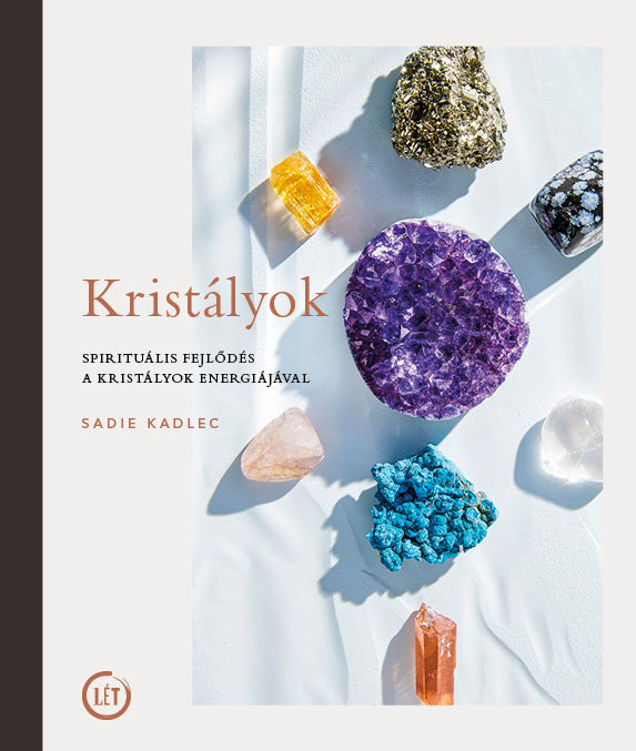 Kristályok Spirituális fejlődés a kristályok energiájával